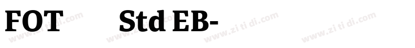 FOT 古今髭 Std EB字体转换